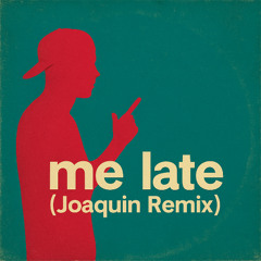 me late (Joaquin Remix) - Alleh & Yorghaki