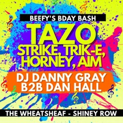 Mcs Tazo, Strike, Trik-E, Horney, Aim - DJ Danny Gray B2B Dan Hall