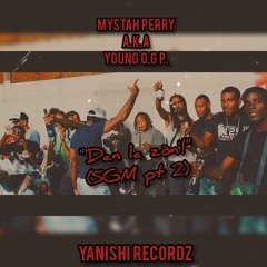 Mystah Perry A.K.A Young O.G P. - "Dan La Zòn'!" (SGM Part II) [Yanishi Recordz]