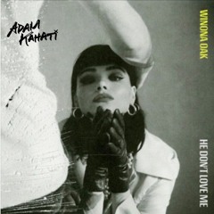 Winona Oak - He Don't Love Me (Adam Kahati Remix)