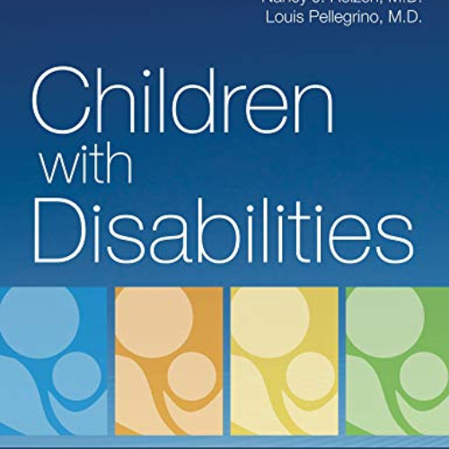 READ KINDLE 📗 Children with Disabilities by  Mark Batshaw M.D.,Nancy Roizen M.D.,Lou