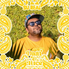 Daal & Rice #019: Su Real