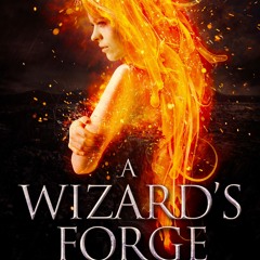[Read] Online A Wizard's Forge BY : A.M. Justice