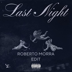 Vale Lambo - Last Night (Roberto Morra Edit)