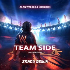 Alan Walker, Sofiloud - Team Side Feat. RCB (Zanov Remix)