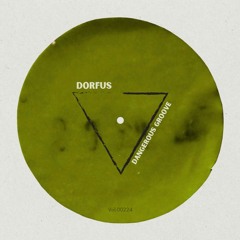 DORFUS - Dangerous Groove (FREE DL / WAV)