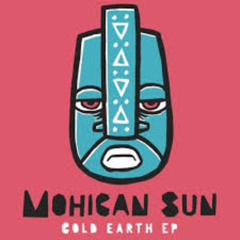 Mohican Sun - Dont Wait