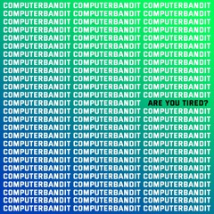 PREMIERE #1090 | Computerbandit - Are You Tired? (Club Edit) [Paradiso Records] 2020