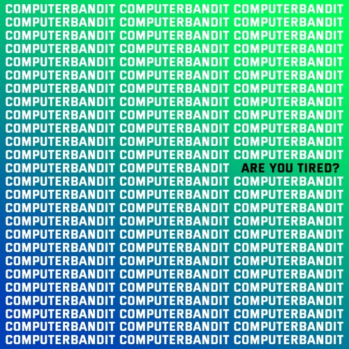 PREMIERE #1090 | Computerbandit - Are You Tired? (Club Edit) [Paradiso Records] 2020