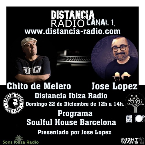 ● December, 22th. 2024 Distancia Ibiza Radio Compilation ☆ Chito de Melero (Soulful House Barcelona)