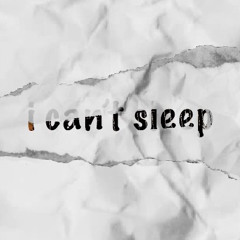 i cant sleep (prod IOF)