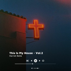 This Is My House Vol.2: South African Gospel Deep House