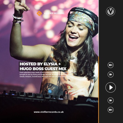 Vivifier Sessions [Episode #282 Hugo Boss Guest Mix] Presented by Elysia 05/10/24