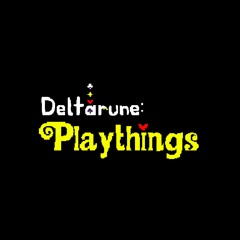 Deltarune: Playthings