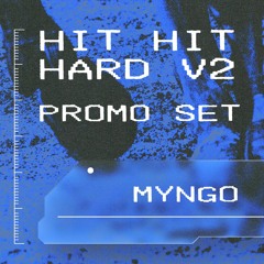 Myngo (Raving Underground) - Hit Hit Hard V2 Promo Set