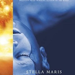 DOWNLOAD EBOOK 📒 Stella Maris by  Cormac McCarthy [EBOOK EPUB KINDLE PDF]