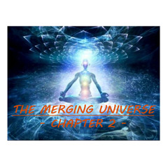 The Merging Universe - Chapter 2