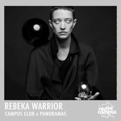 Rebeka Warrior | Campus CLub x Panoramas
