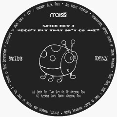 Spice Boy J - Don't Put That Shit On Me (Original Mix)