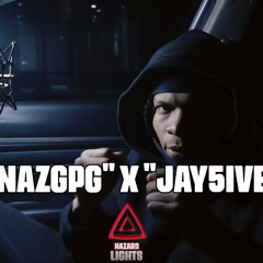 "NazGPG" x "Jay5ive"🧹 | Hazard Lights ⚠️ | 🎹 @Vrlprada x @Shomiibeats