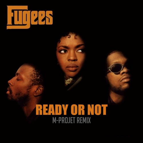 Stream Fugees - Ready Or Not (M-Project Remix) *** Free DL *** by