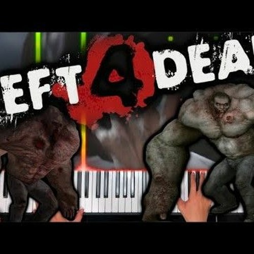 Stream Left 4 Dead Tank Theme Piano OST By Milf Slayer Listen Online stream-left-4-dead-tank-theme-piano-ost-by-milf-slayer-listen-online