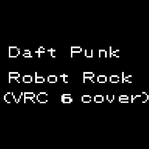 Daft Punk - Robot Rock (VRC 6 cover)