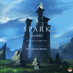 Blanke - Spark (feat. Dia Frampton) (Morva Remix)