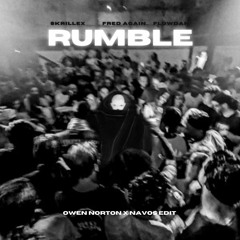 Skrillex, Fred Again.. & Flowdan - Rumble (Owen Norton & Navos Remix)