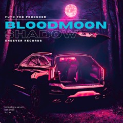 Blood Moon Shadow [Hip Hop Beat - Free For Profit - Bm - 125 Bpm]