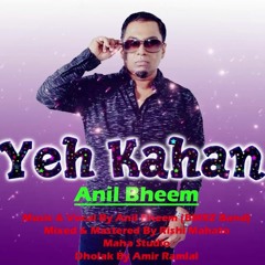 Anil Bheem - Yeh Kahan (Bollywood Remix 2019)