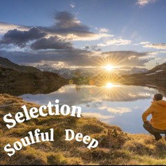 Selection #Soulful#Deep#