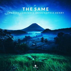 Arensky & Luminoiz - The Same (feat. Anna - Sophia Henry) [Acoustic]