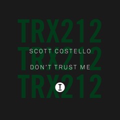 Scott Costello - Don't Trust Me (Extended Mix)