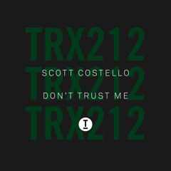 Scott Costello - Don't Trust Me (Extended Mix)