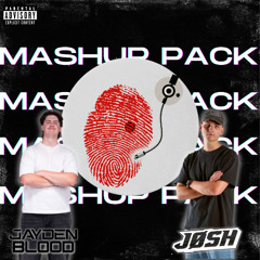 JØSH X JAYDEN BLOOD MASHUP PACK - Dom Dolla, Kendrick Lamar, Kanye, Dizzee Rascal +more! *FREE DL*