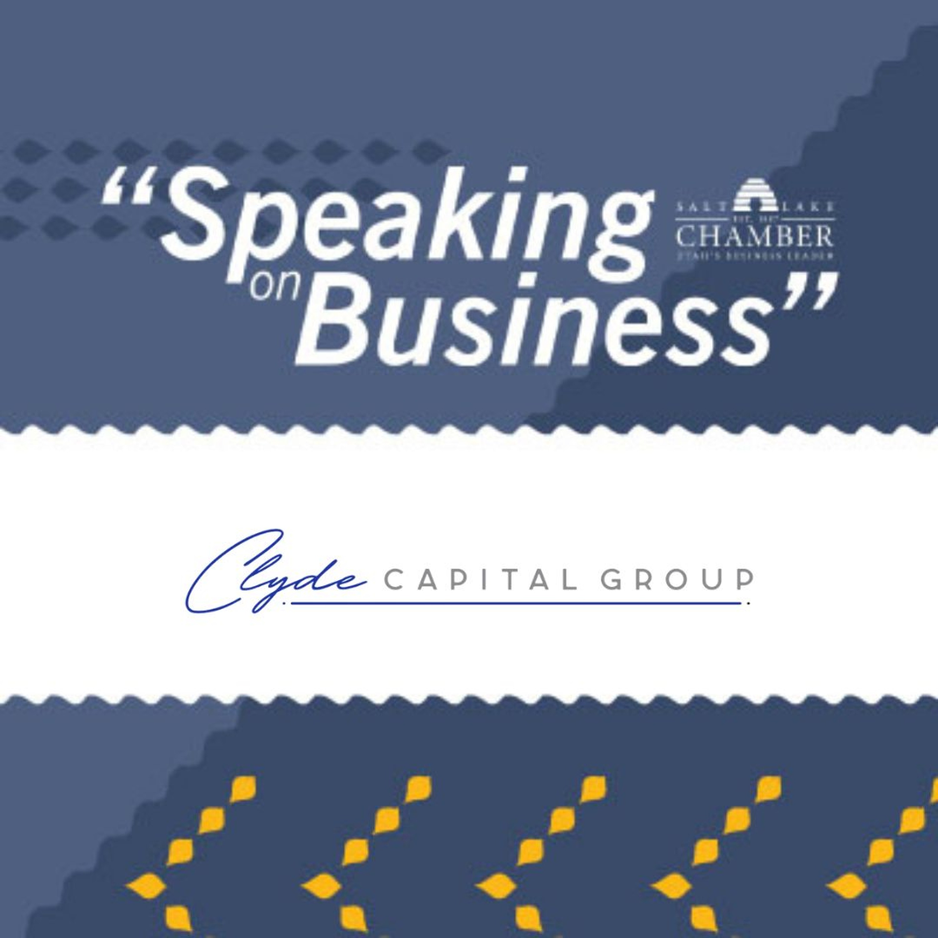 Speaking on Business: Clyde Capital Group episode artwork