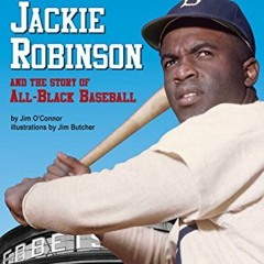 Access PDF EBOOK EPUB KINDLE Jackie Robinson and the Story of All Black Baseball (Step into Reading)