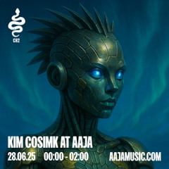 Kim Cosmik Aaja Radio 28.6.25