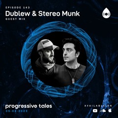 143 Guest Mix I Progressive Tales with Dublew & Stereo Munk