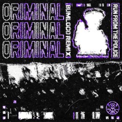 Qriminal - Run From The Police (Bumloco Remix)