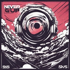 Never Give Up S.N.S Bootleg