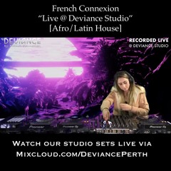 French Connexion | Live at DEVIANCE Studio | 2022-08-11