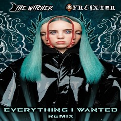 Billie Eilish - Everything I wanted (The Witcher & Freaxter Remix) FREE DOWNLOAD