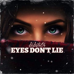 Eyes Dont Lie