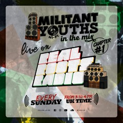 Militant Youths Hi-Fi meets Real Roots Radio vol. 1