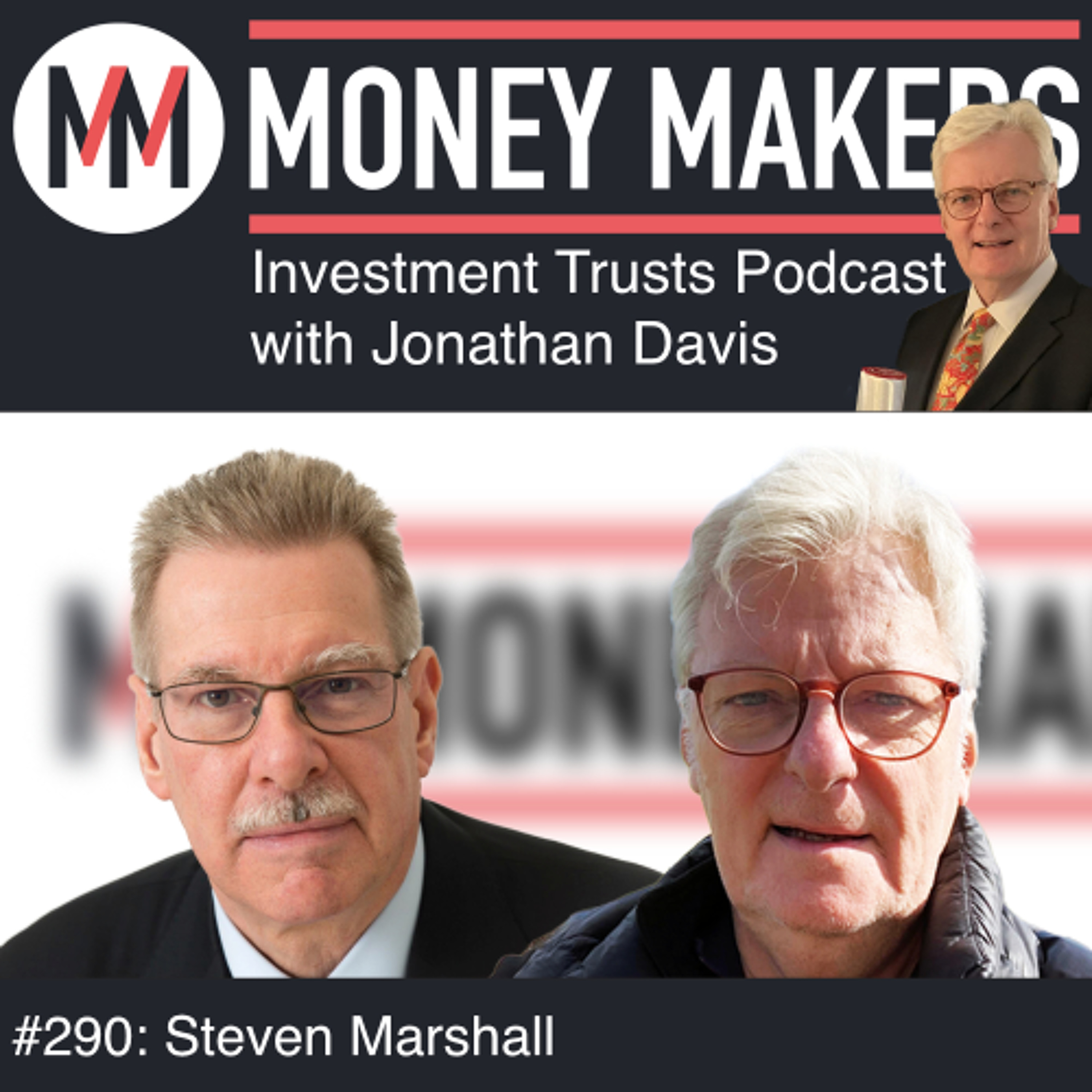 290: Money Makers Investment Trusts Podcast - with Steven Marshall (09 August 2025)