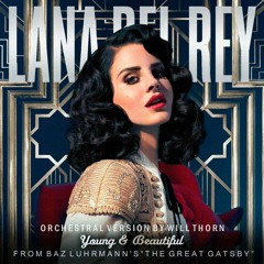 Lana Del Rey - Young and beautiful (Emotional orchestral remake)