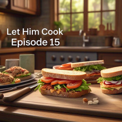 LET HIM COOK 15