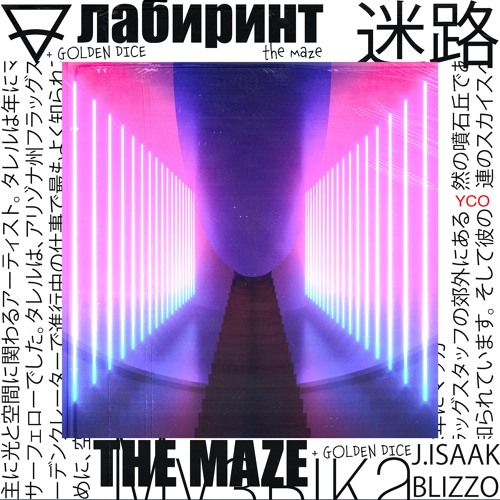 The Maze (feat. J.Isaak & Blizzo)